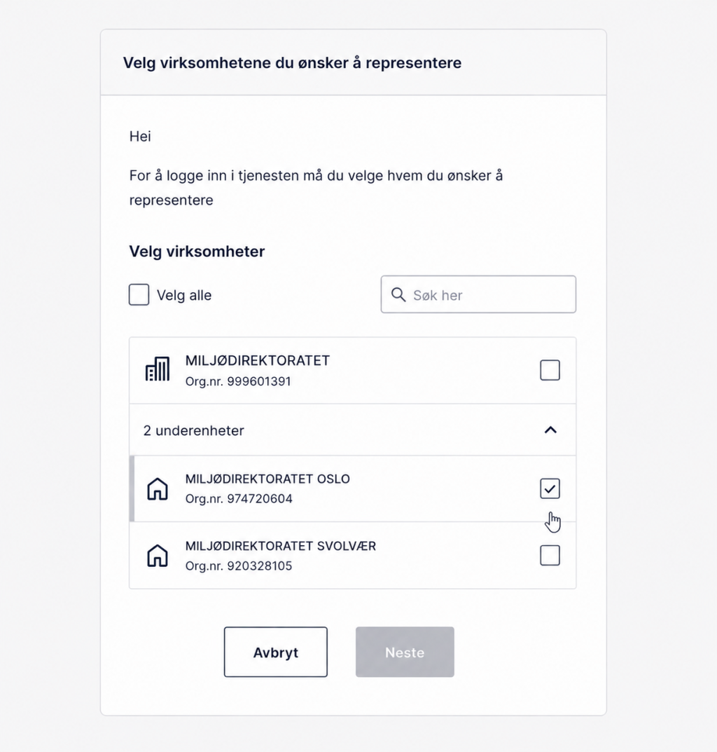 Dialogvindu for valg av virksomhet ved innlogging.  Én underenhet («MILJØDIREKTORATET OSLO») er valgt, og knappene «Avbryt» og deaktivert «Neste» vises nederst.